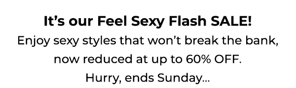 Feel Sexy Flash Sale