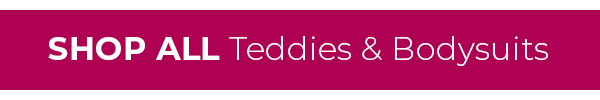 Shop Teddies & Bodysuits