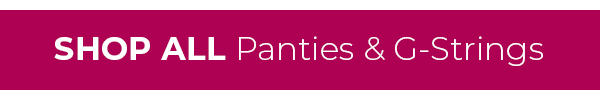 Shop Panties & G Strings